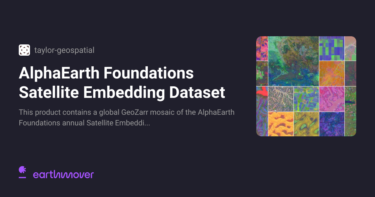 AlphaEarth Foundations Satellite Embedding Dataset | Arraylake Marketplace